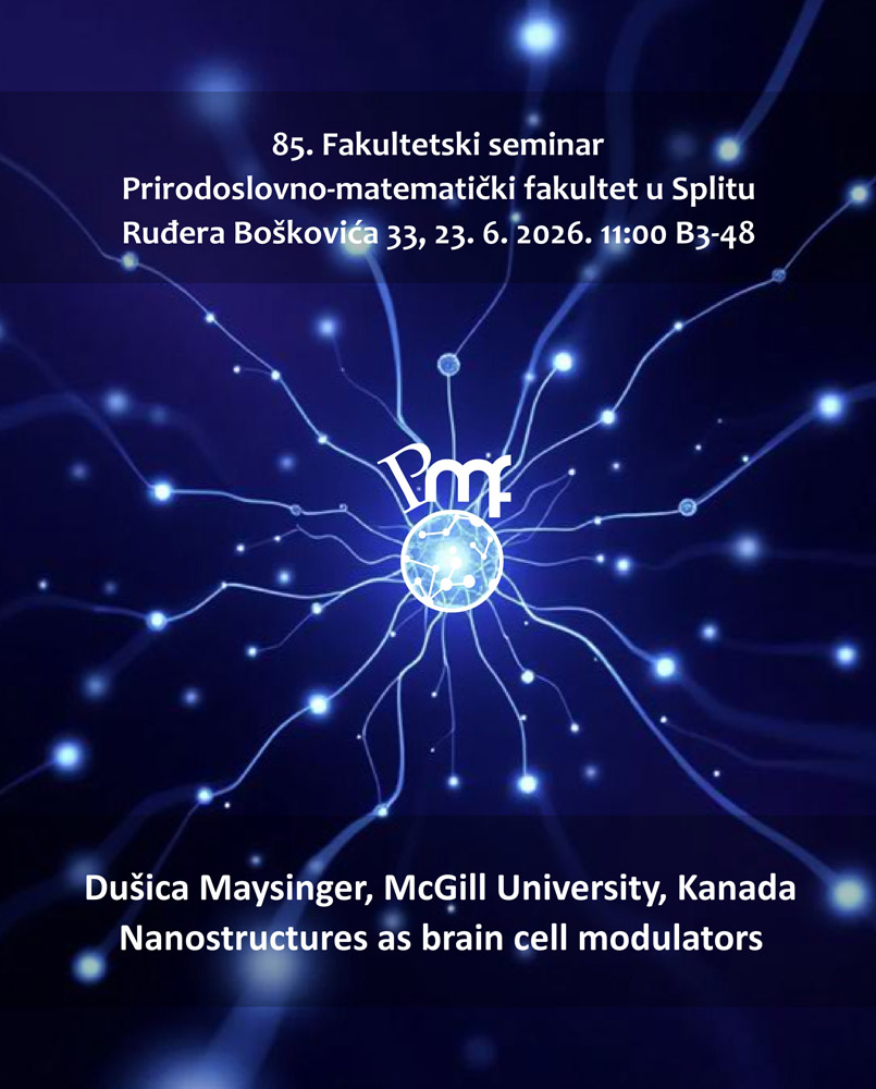 85. Fakultetski seminar 23. 6. 2026. u B3-48 u 11:00: Nanostructures as brain cell modulators